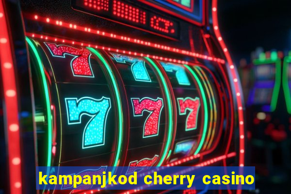 kampanjkod cherry casino