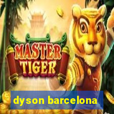 dyson barcelona