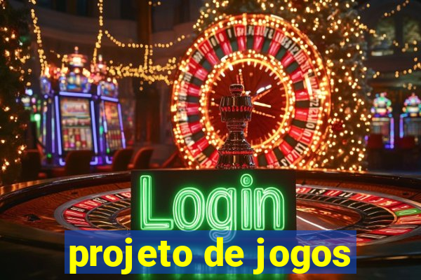 projeto de jogos