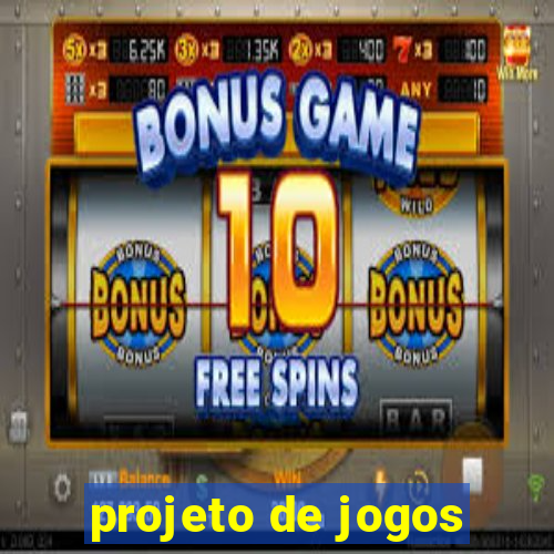 projeto de jogos