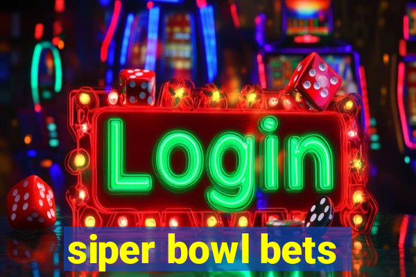 siper bowl bets