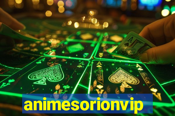 animesorionvip