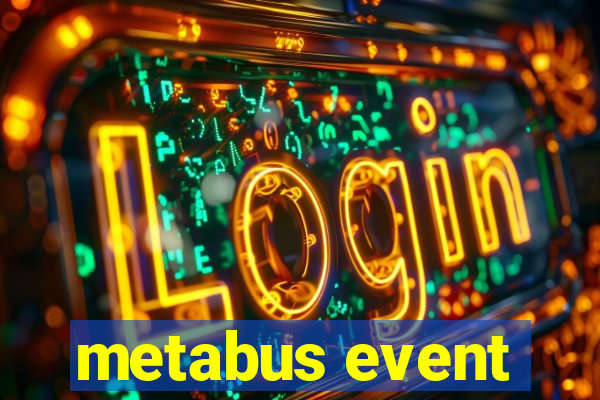 metabus event