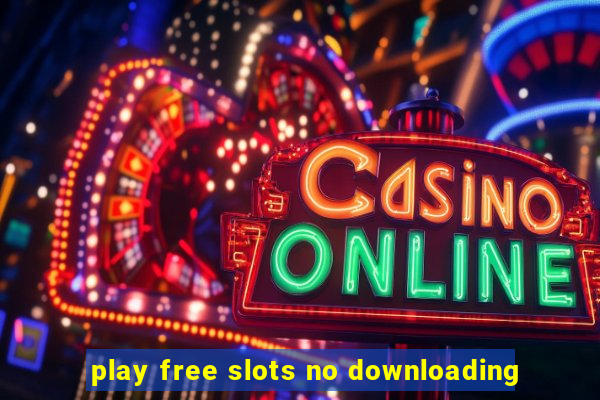 play free slots no downloading