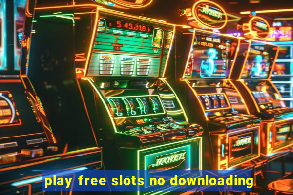 play free slots no downloading