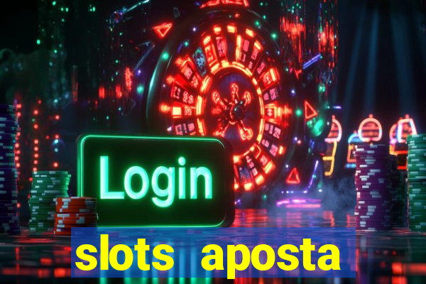 slots aposta mínima 1 centavo