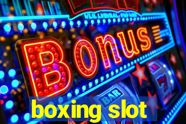 boxing slot