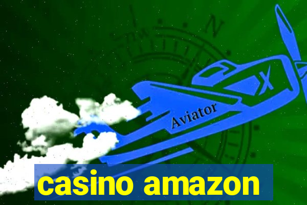 casino amazon