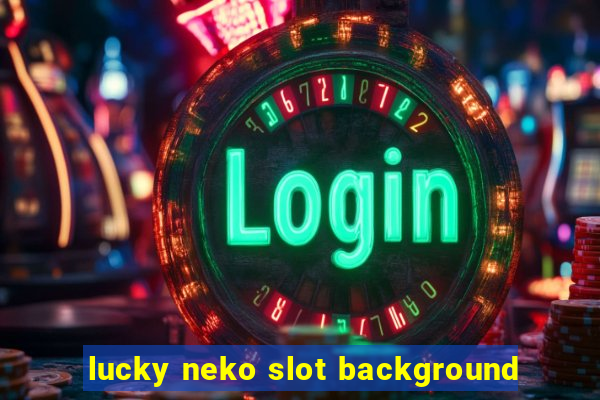 lucky neko slot background