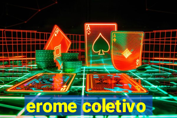 erome coletivo