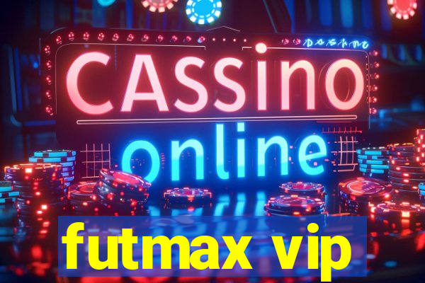 futmax vip