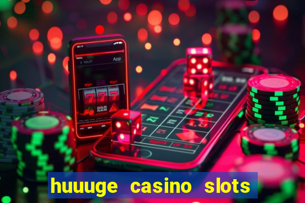 huuuge casino slots vegas 777