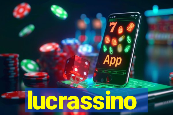 lucrassino