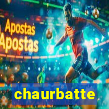 chaurbatte