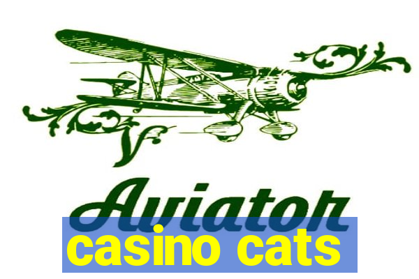 casino cats