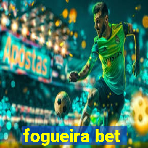 fogueira bet