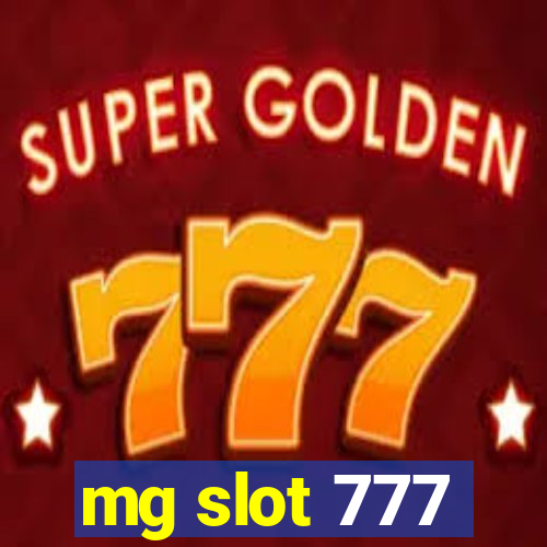 mg slot 777