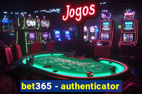 bet365 - authenticator