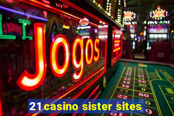 21 casino sister sites