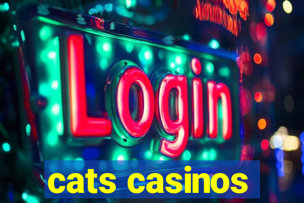 cats casinos