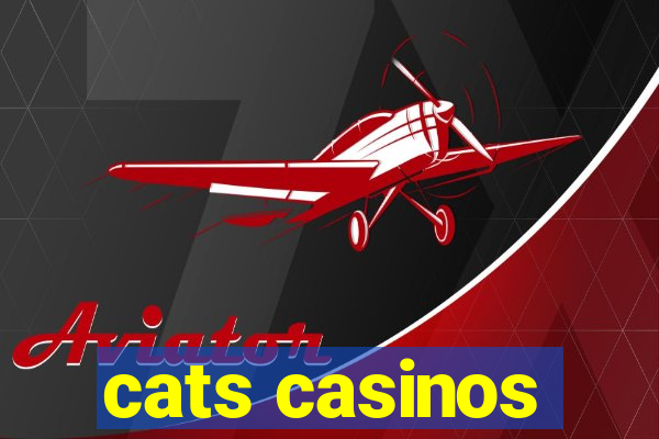 cats casinos