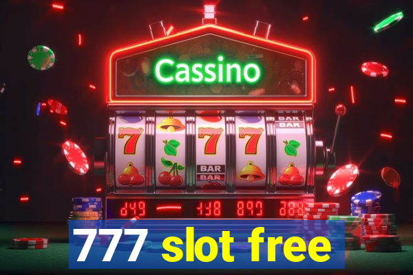 777 slot free