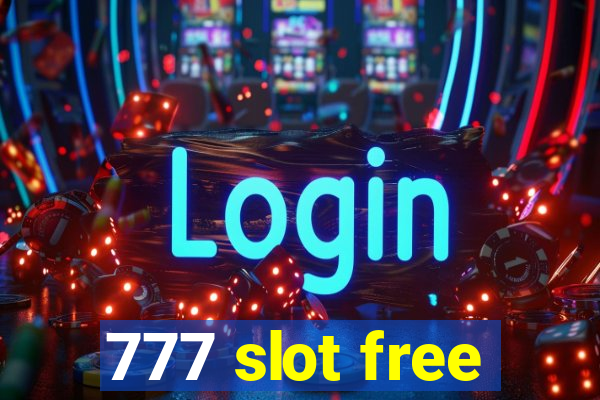 777 slot free