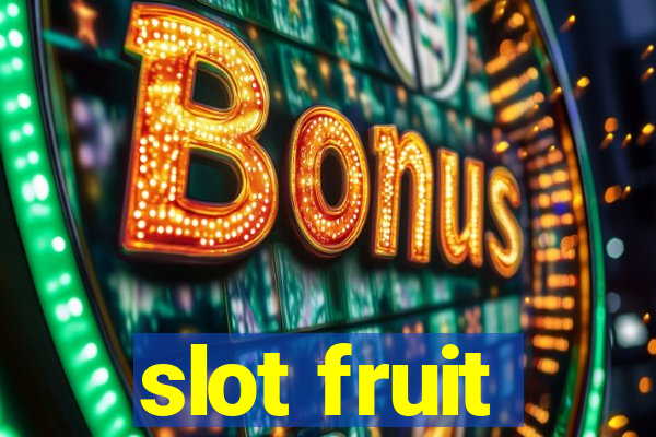 slot fruit