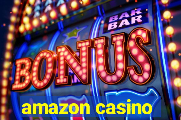 amazon casino