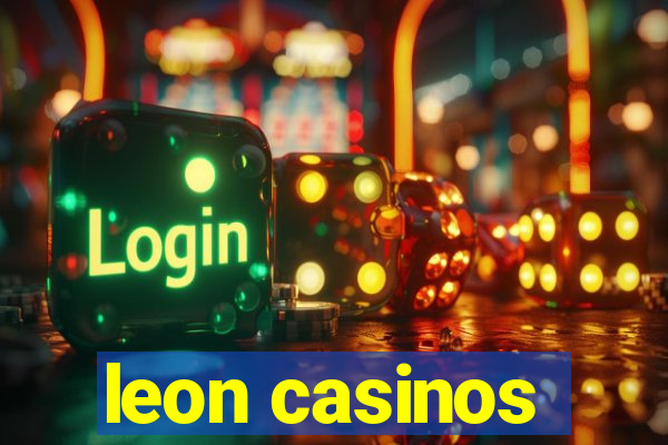 leon casinos