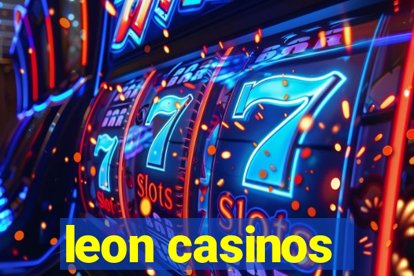 leon casinos