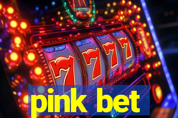 pink bet