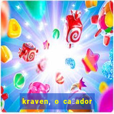 kraven, o ca莽ador filme completo dublado download