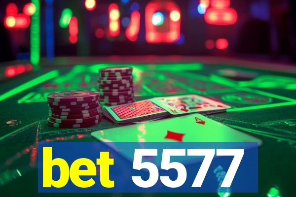 bet 5577