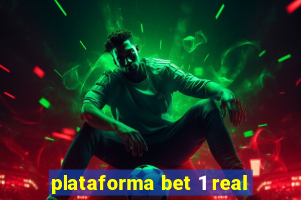 plataforma bet 1 real