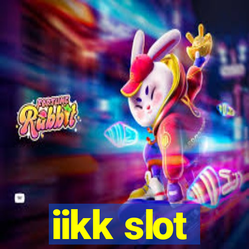 iikk slot