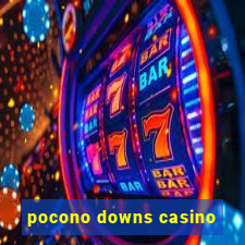 pocono downs casino