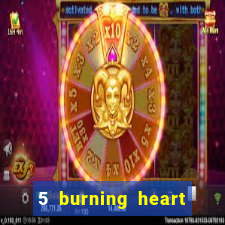 5 burning heart online slot