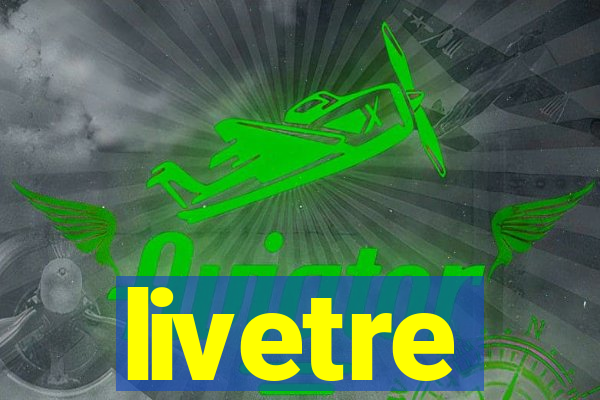 livetre