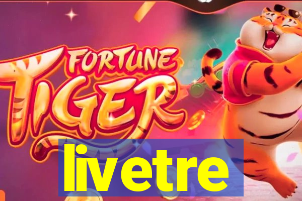 livetre