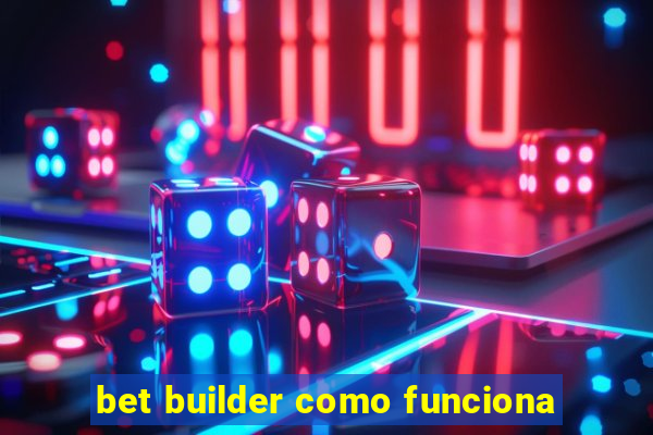 bet builder como funciona