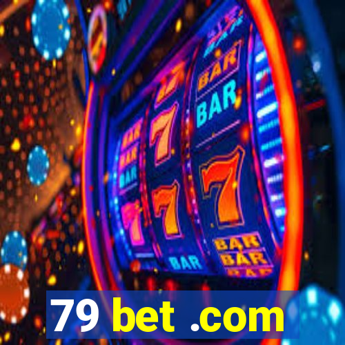 79 bet .com