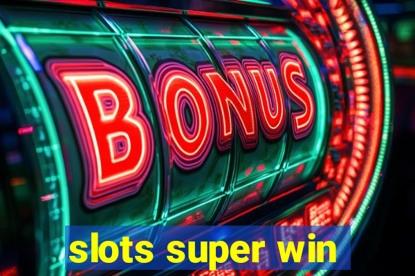 slots super win