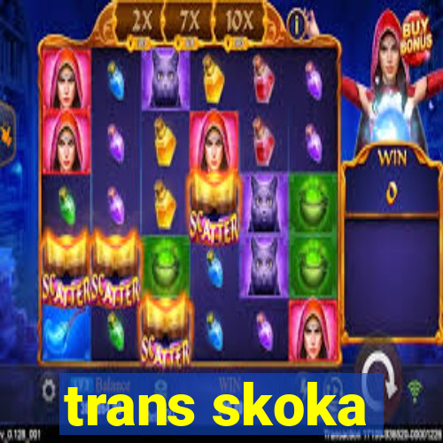 trans skoka