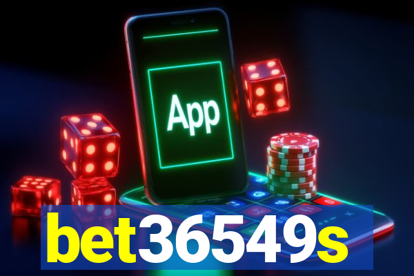 bet36549s