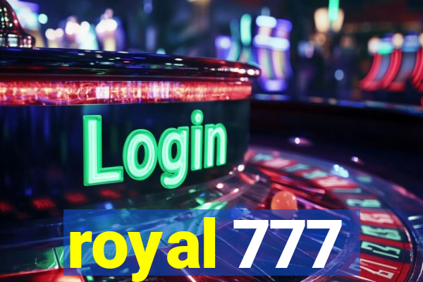 royal 777