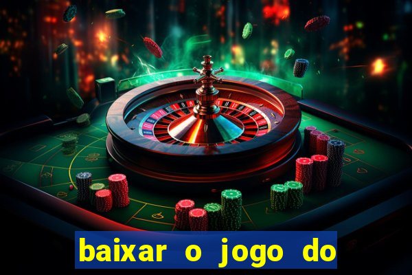 baixar o jogo do tigre original