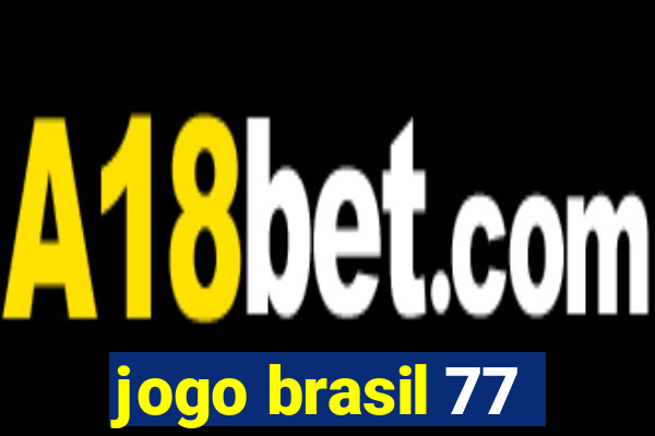 jogo brasil 77