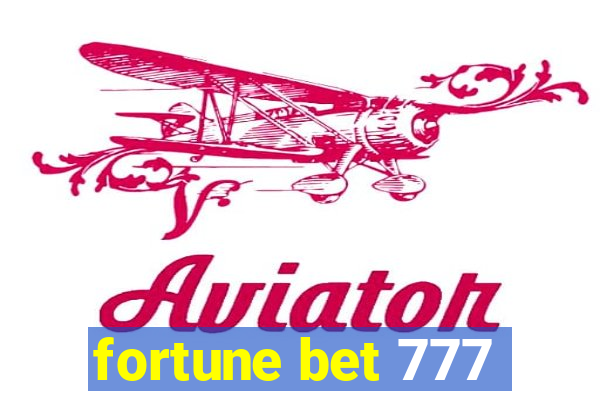 fortune bet 777