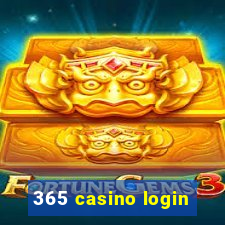 365 casino login